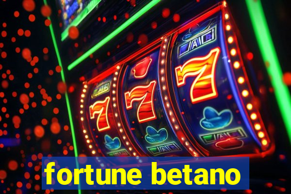 fortune betano